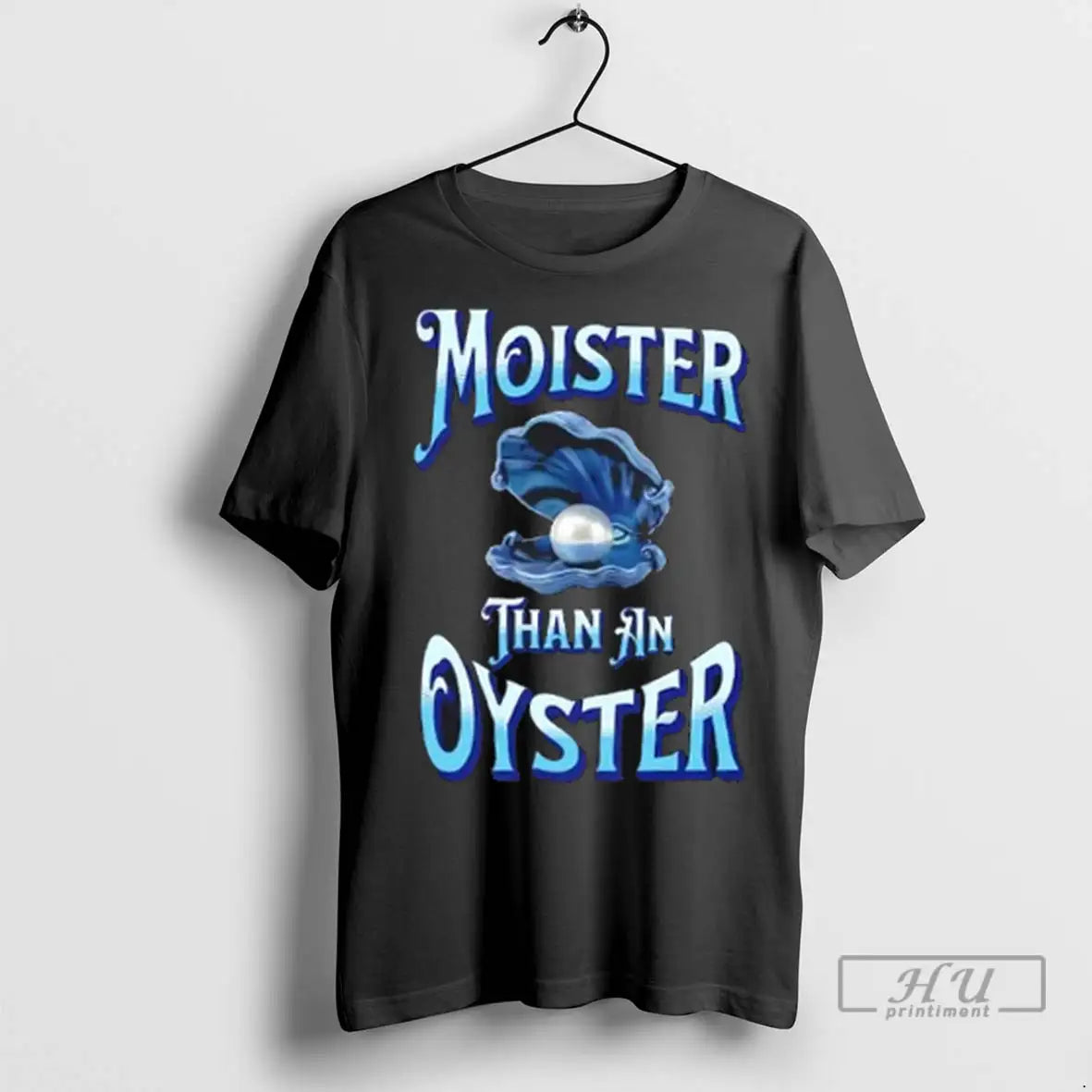 Officials Moister Than An Oyster Blue T Shirt
