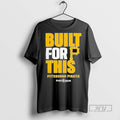 Officials Pittsburgh Pirates Built For This Mlb Postseason 2025 T Shirt