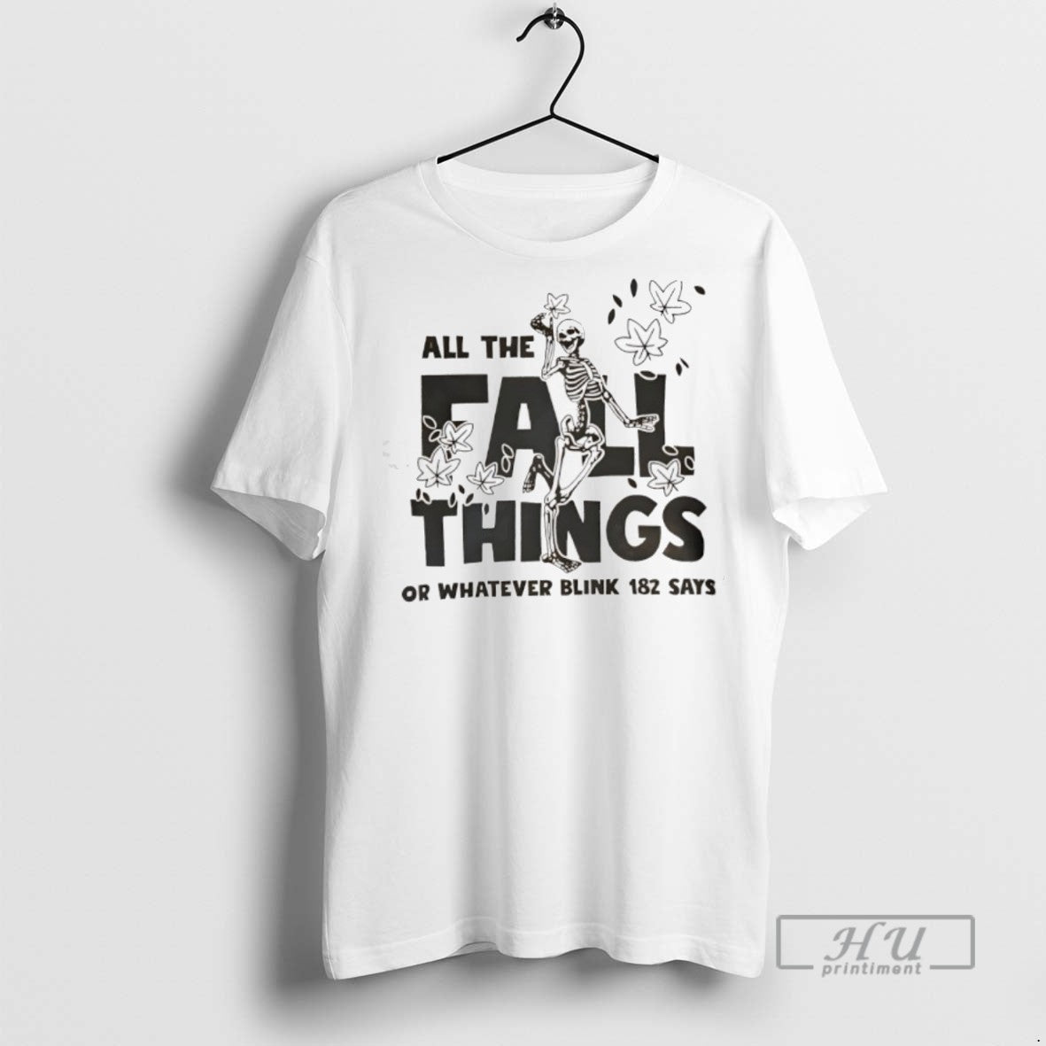 Officials Skeleton All The Fall Things Or Whatever Blink 182 Says T Shirt