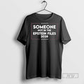 Officials Someone Not In The Epstein Files 2028 T Shirt