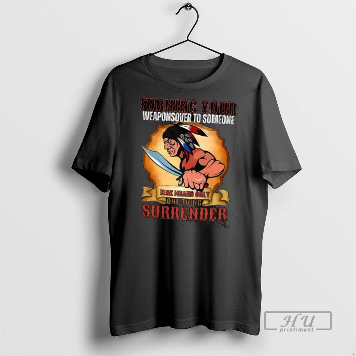 Officials Trending Turning Your Weapons Over To Someone Native American T Shirt