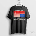 Officials Trendy January 6th Never Forget It Was Treason Usa Flag Shirt Sweater