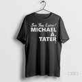 Officials Trendy Michael A Taylor Washington Nationals See You Later Michael A Tater Shirt Sweater