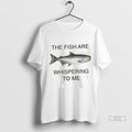 Officials Trendy The Fish Are Whispering To Me Shirt Sweater