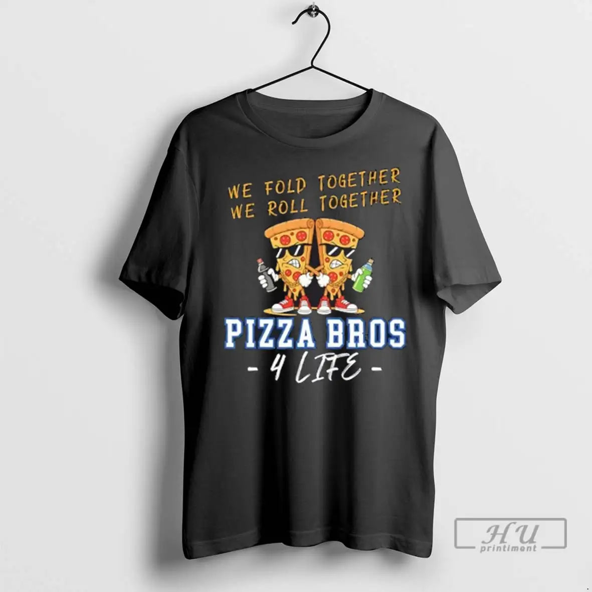 Officials We Fold Together We Roll Together Pizza Bros 4 Life T Shirt