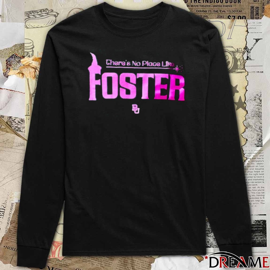 Offiicial Baylor Bears Basketball There’s No Place Like Foster 2025 t-shirt