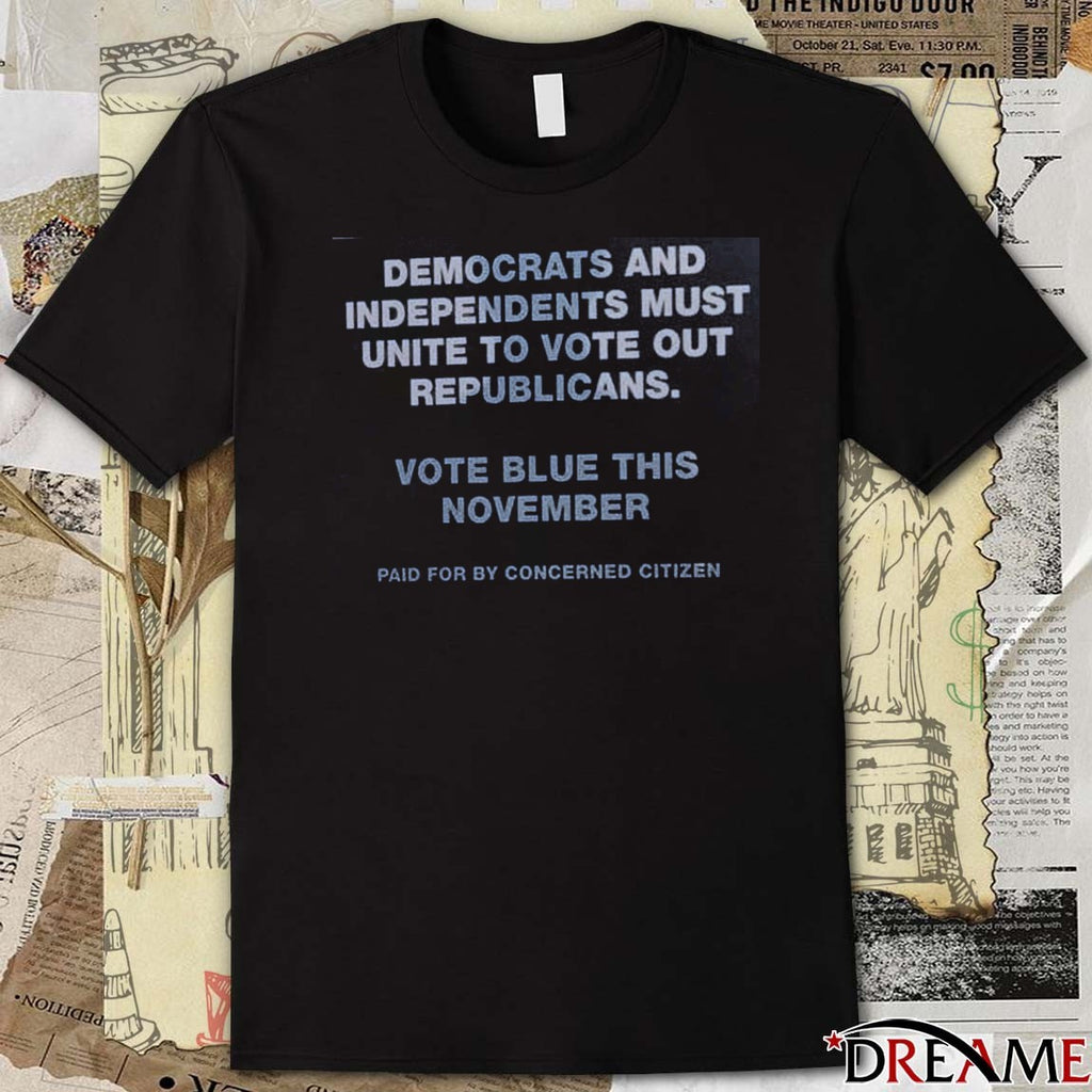 Offiicial Democrats And Independents To Unite And Vote Against Republicans Vote Blue This November 2025 t-shirt