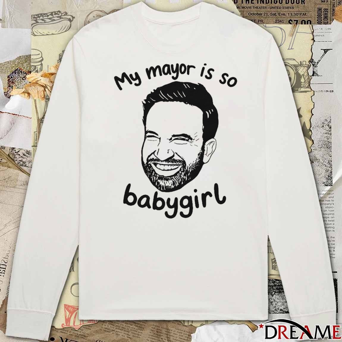 Offiicial Zohran Mamdani My Mayor Is So Babygirl 2025 t-shirt