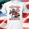 Ohio State 2025 Damn It National Champions Feels Good To Be Buckeye shirt