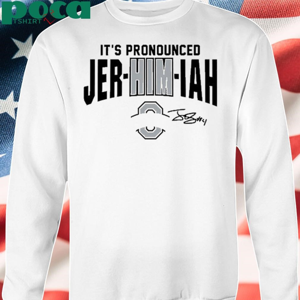 Ohio State It’s Pronounced Jer-HIM-iah Smith New T-Shirt