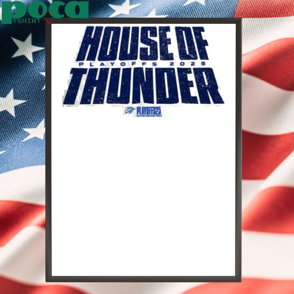 Oklahoma City Thunder House Of Thunder Tee For Game 5 NBA Playoffs 2025 shirt