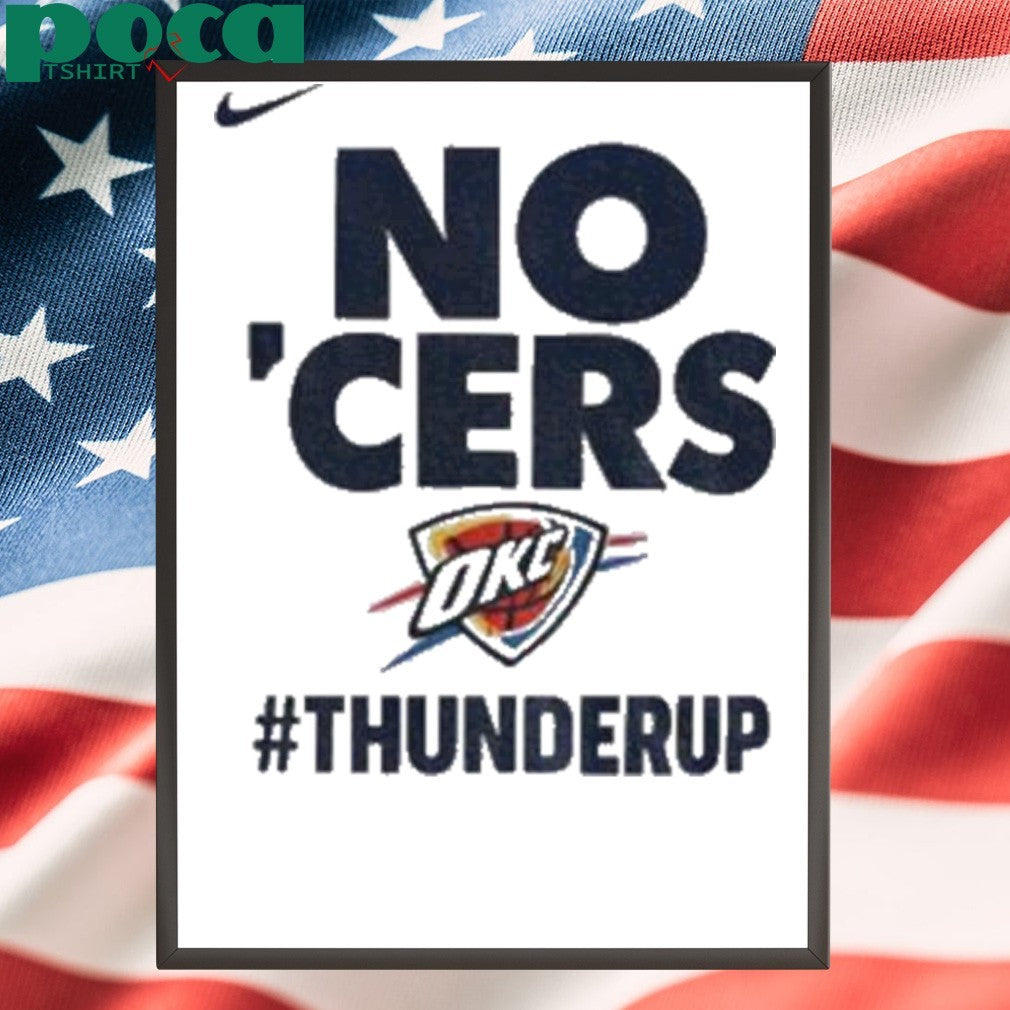 Oklahoma City Thunder No Cers Game Pacers vs OKC Thunder up shirt