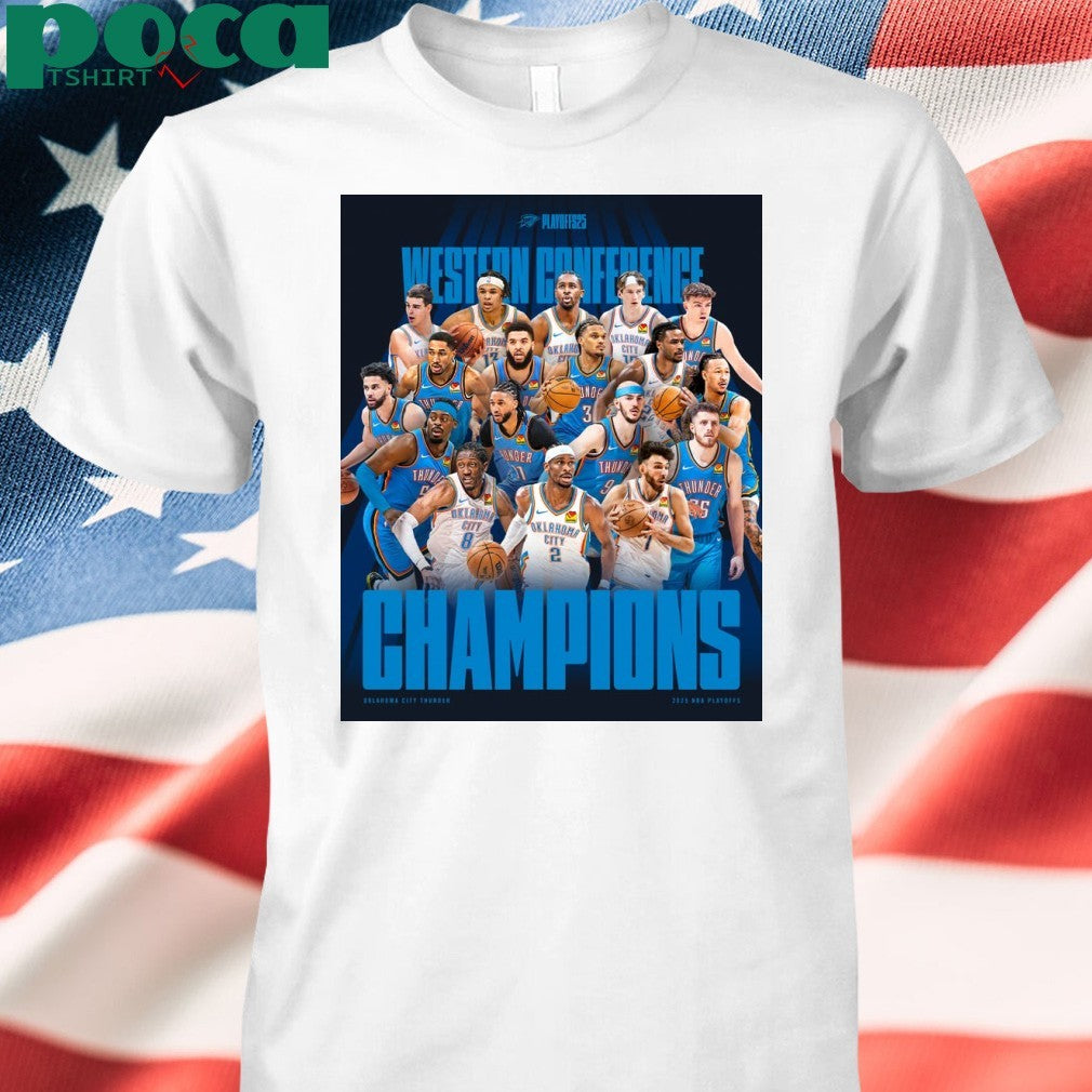 Oklahoma City Thunder for winning the Western Conference Championship Game 2025 shirt