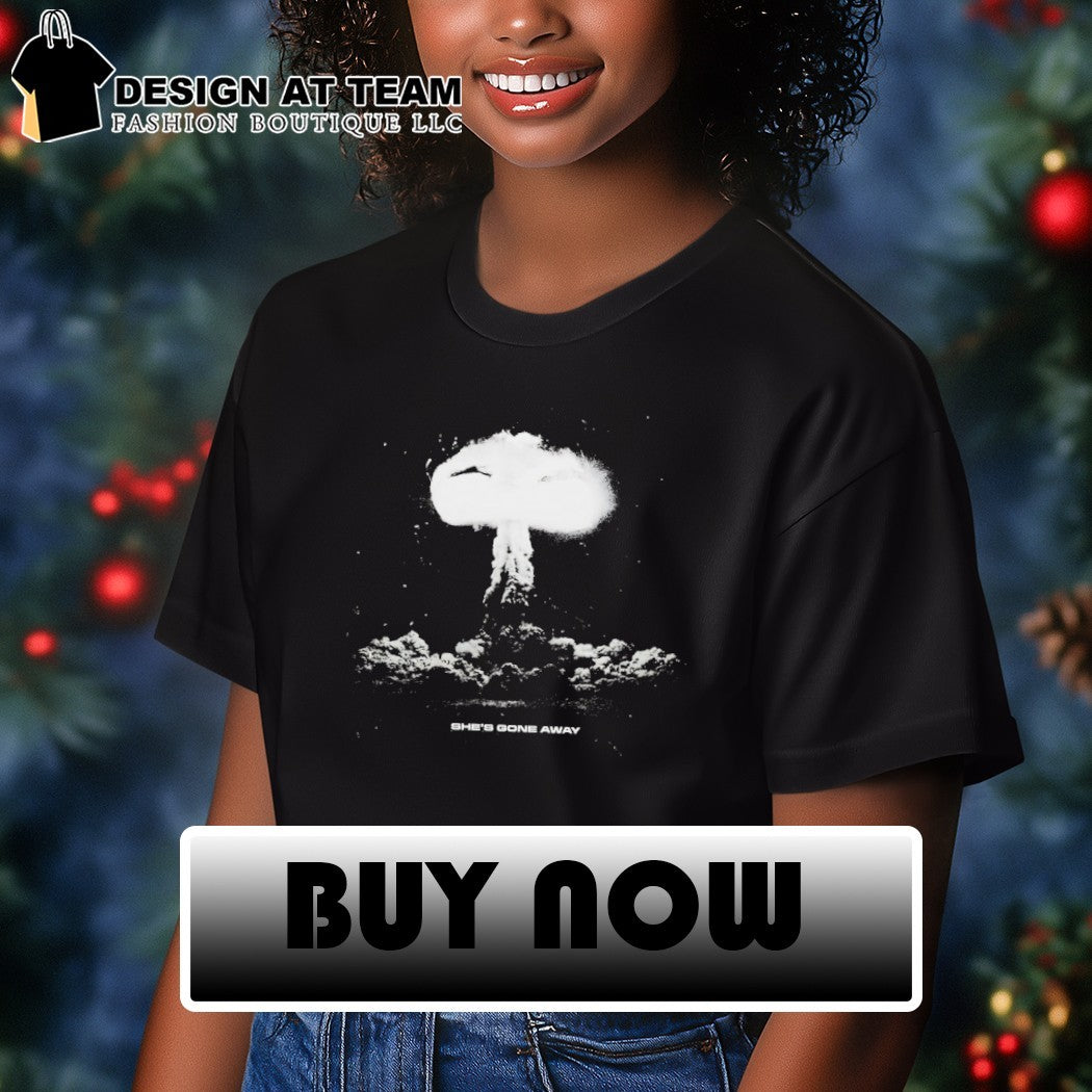 Operation Plumbbob Pascal-B She’s Gone Away shirt