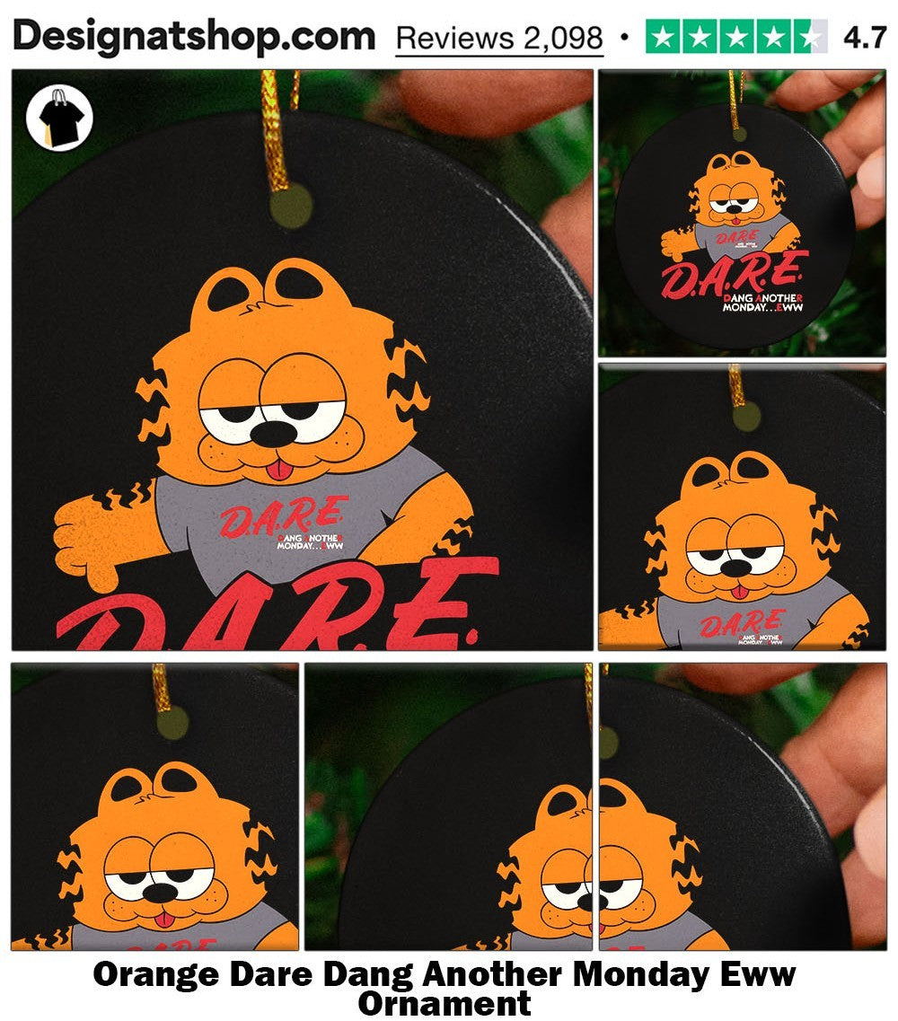 Orange Dare Dang Another Monday Eww shirt