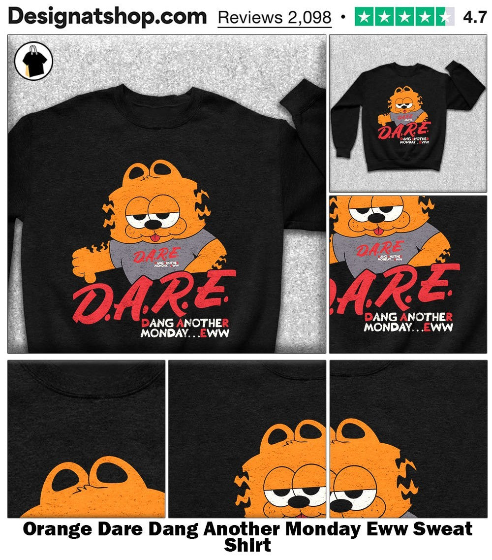 Orange Dare Dang Another Monday Eww shirt