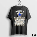 Original Being A Dallas Cowboys Fan Is Not A Choice Its My Blood