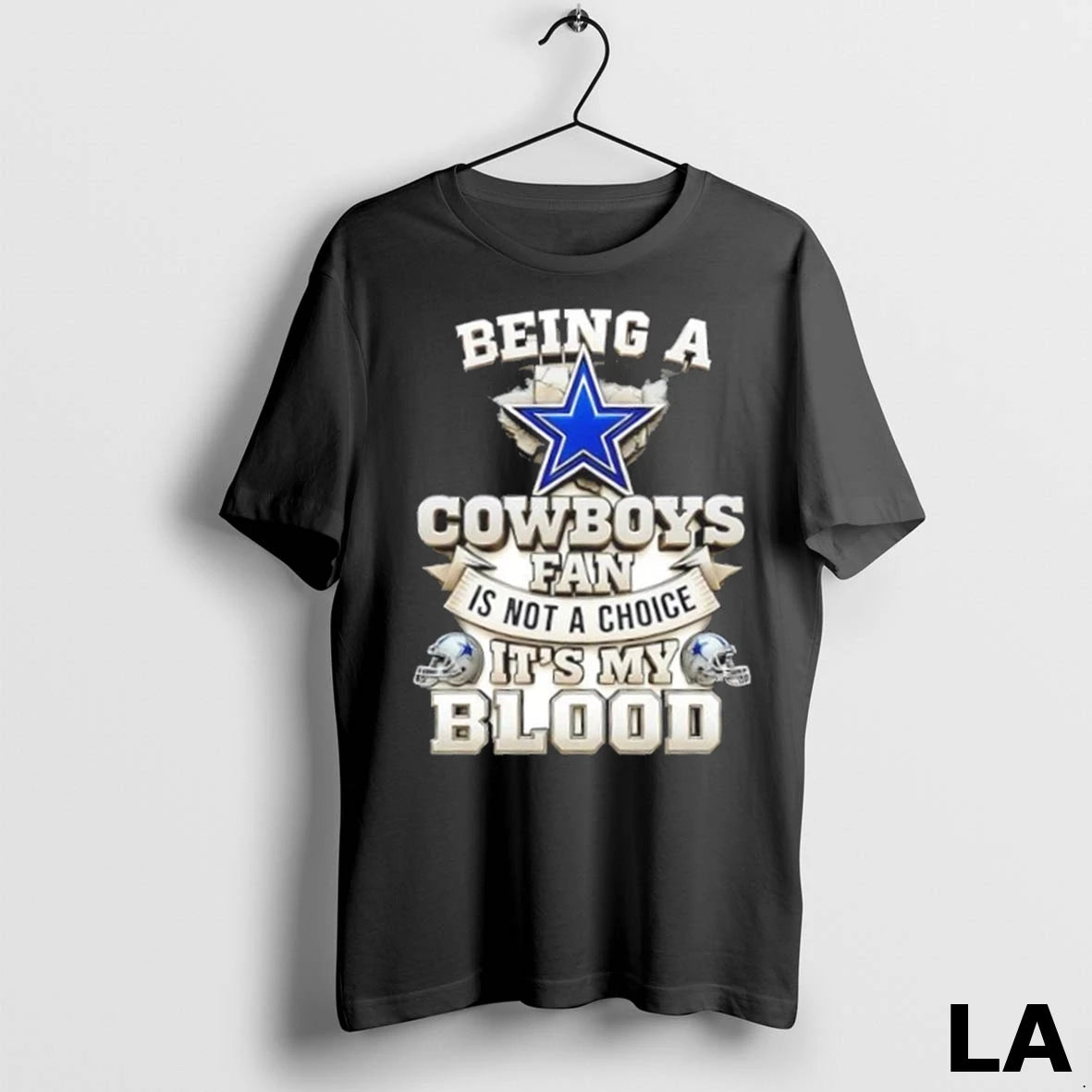 Original Being A Dallas Cowboys Fan Is Not A Choice Its My Blood