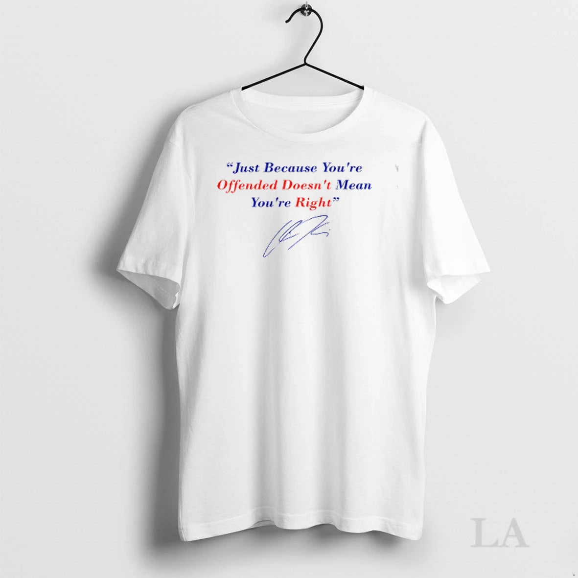 Original Charlie Kirk Freedom Just Because Youre Offended Doesnt Mean Youre Right Signature