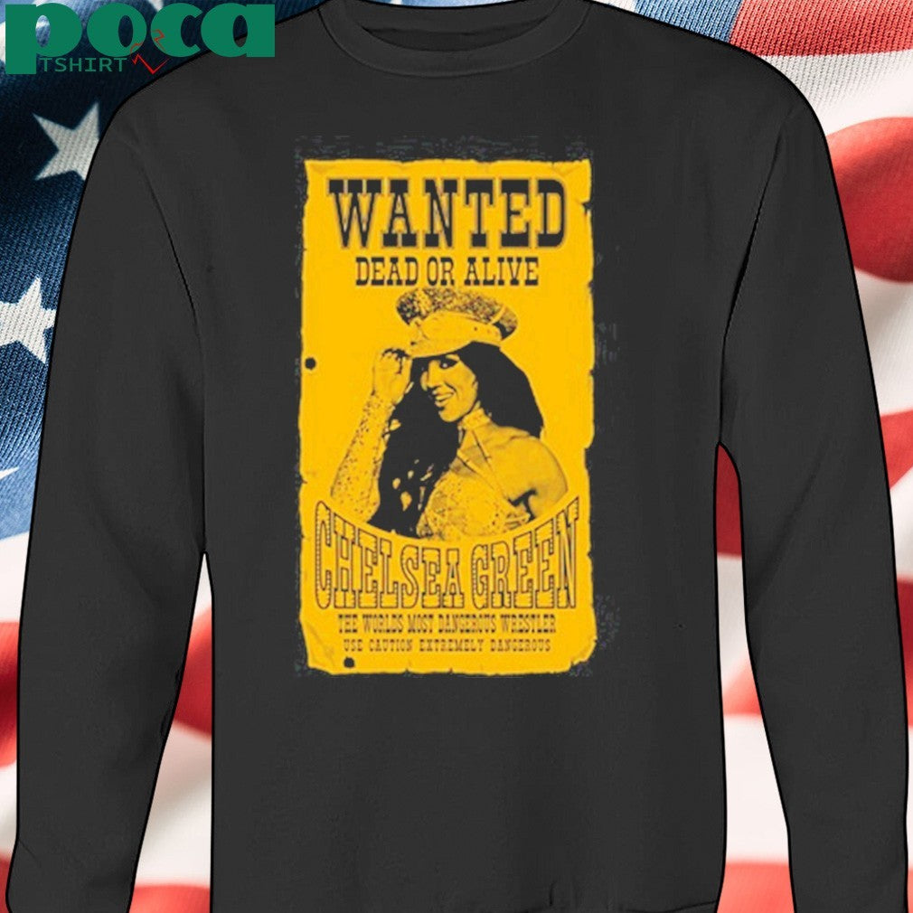 Original Chelsea Green Wanted Dead Or Alive Chelsea Green Shirt