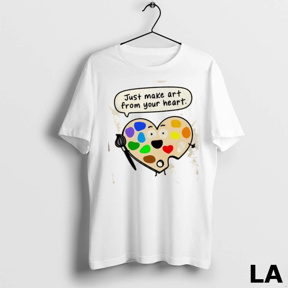Original Cute Art Teacher Just Make Art From Your Heart
