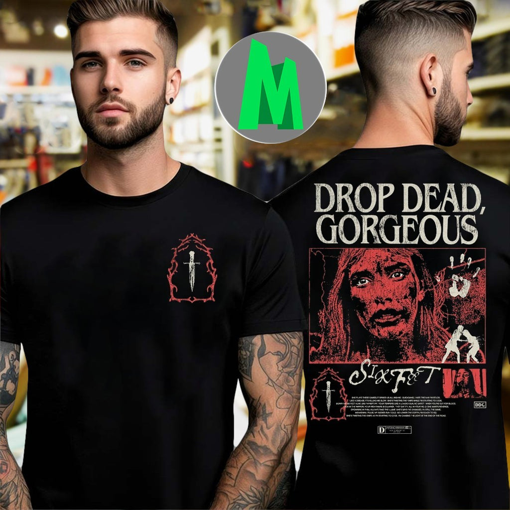 Original Drop Dead, Gorgeous – Six Feet Horror Movie Graphic T-Shirt