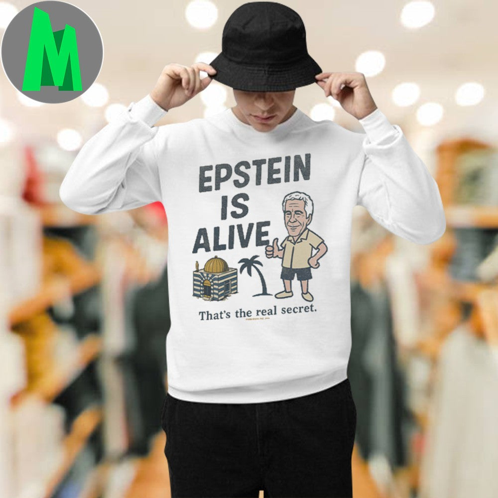 Original Epstein Is Alive Conspiracy Theory Humor T-Shirt