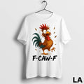 Original Funny Chicken F Caw F Rooster Cute