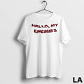 Original Hello My Enemies