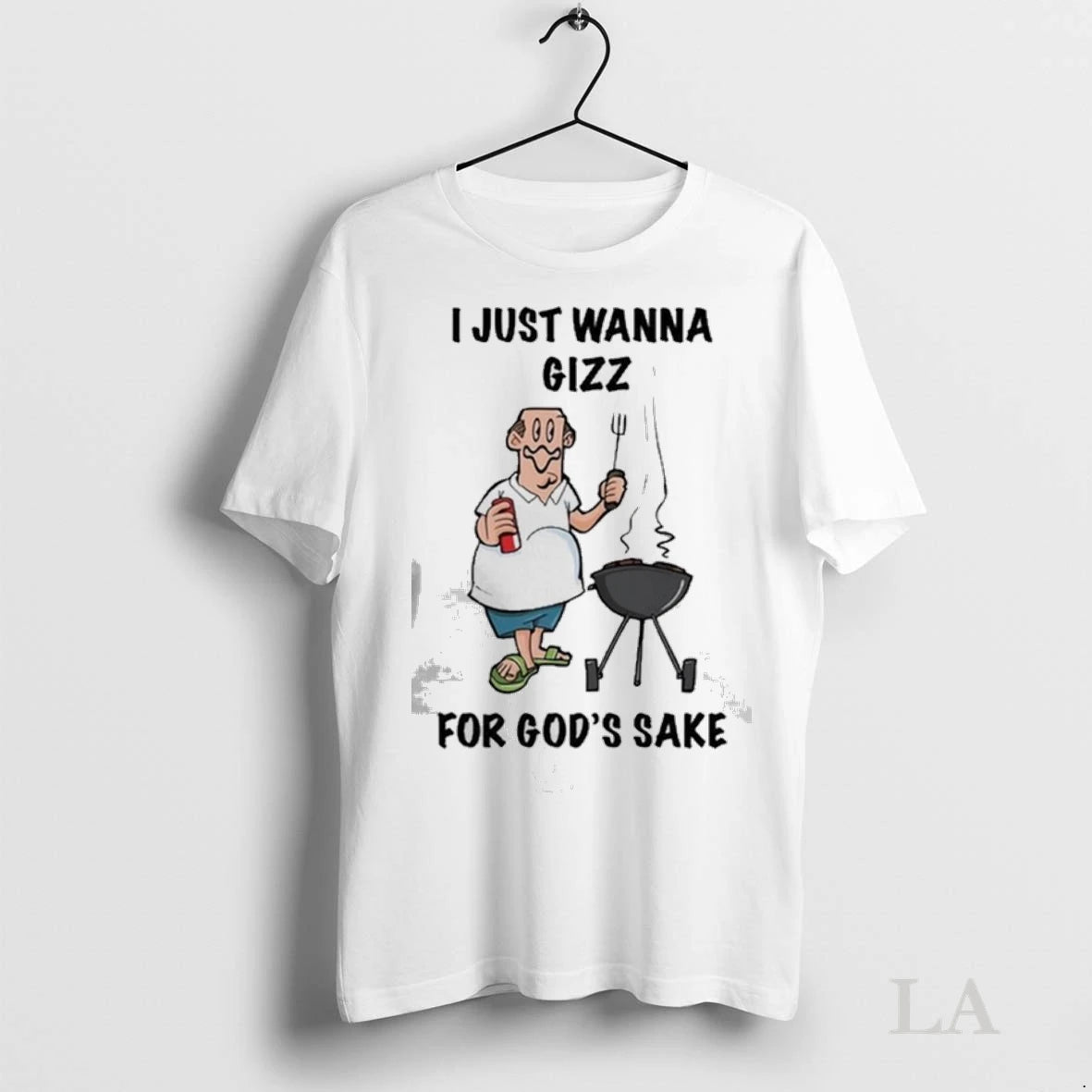 Original I Just Wanna Gizz For Gods Sake Ladies