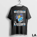 Original I May Live In Wisconsin But Im A Detroit Lions Fan Forever