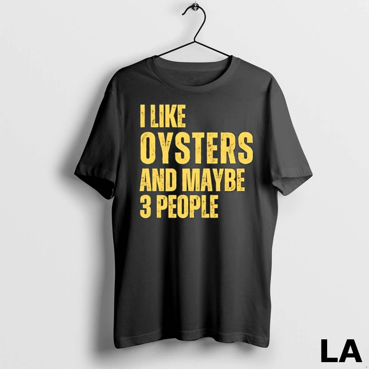 Original I Like Oysters And Maybe 3 People