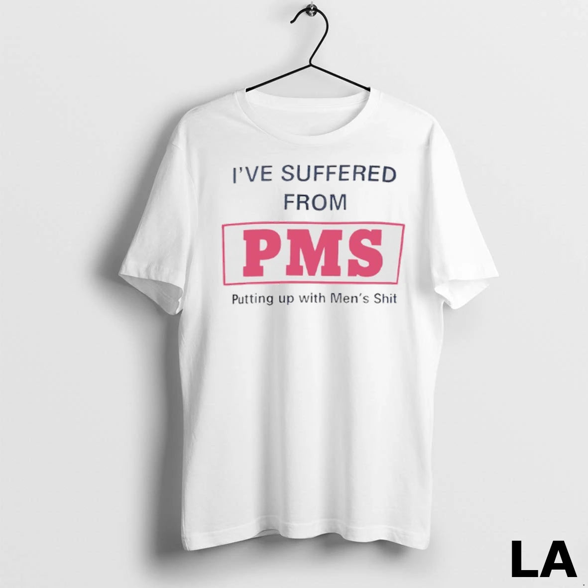 Original Ive Suffered From Pms Putting Up With Mens Shit