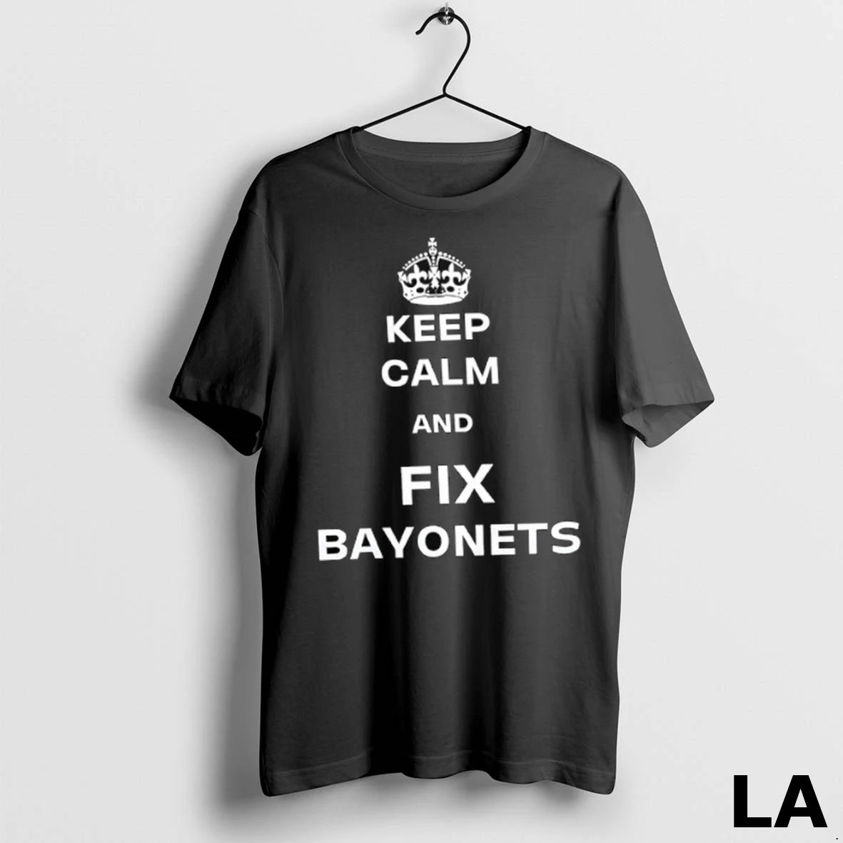 Original Keep Calm And Fix Bayonets