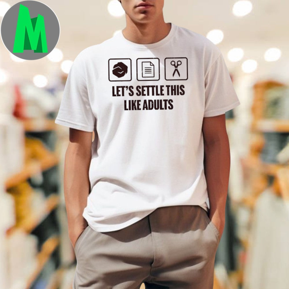Original Let’s Settle This Like Adults Shirt