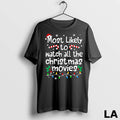 Original Most Likely Watch All The Christmas Movies Family Matching