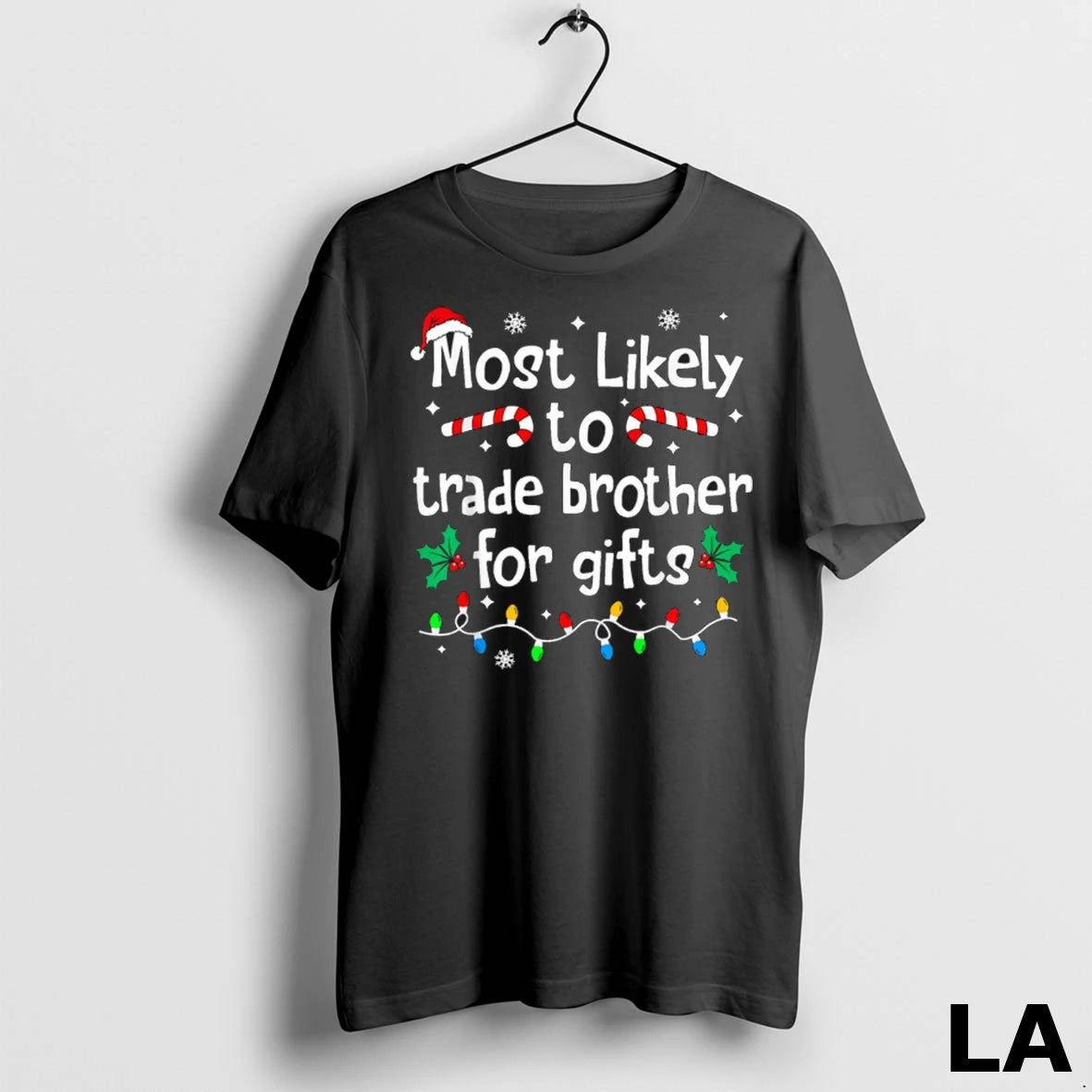 Original Most Likely To Trade Brother For Gifts Christmas Matching
