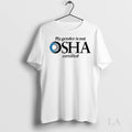 Original My Gender Is Not Osha Certified Logo Ladies