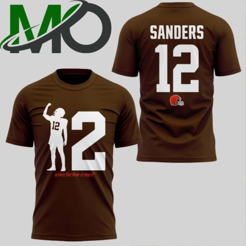 Original Number 12 Browns Shedeur Sanders When The Time Is Right Logo Shirt