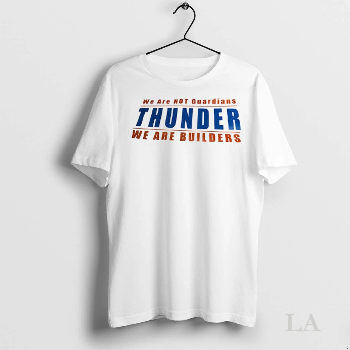 Original Oklahoma City Thunder We Are Not Guardians Thunder We Are Builders