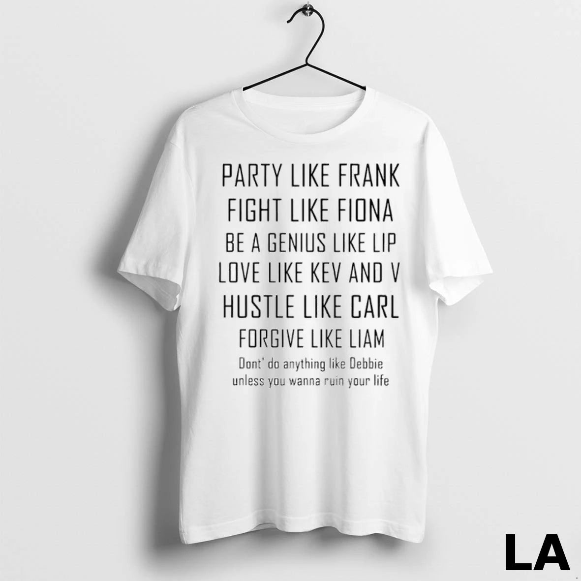 Original Party Like Frank Fight Like Fiona Be A Genius Like Lip Ladies