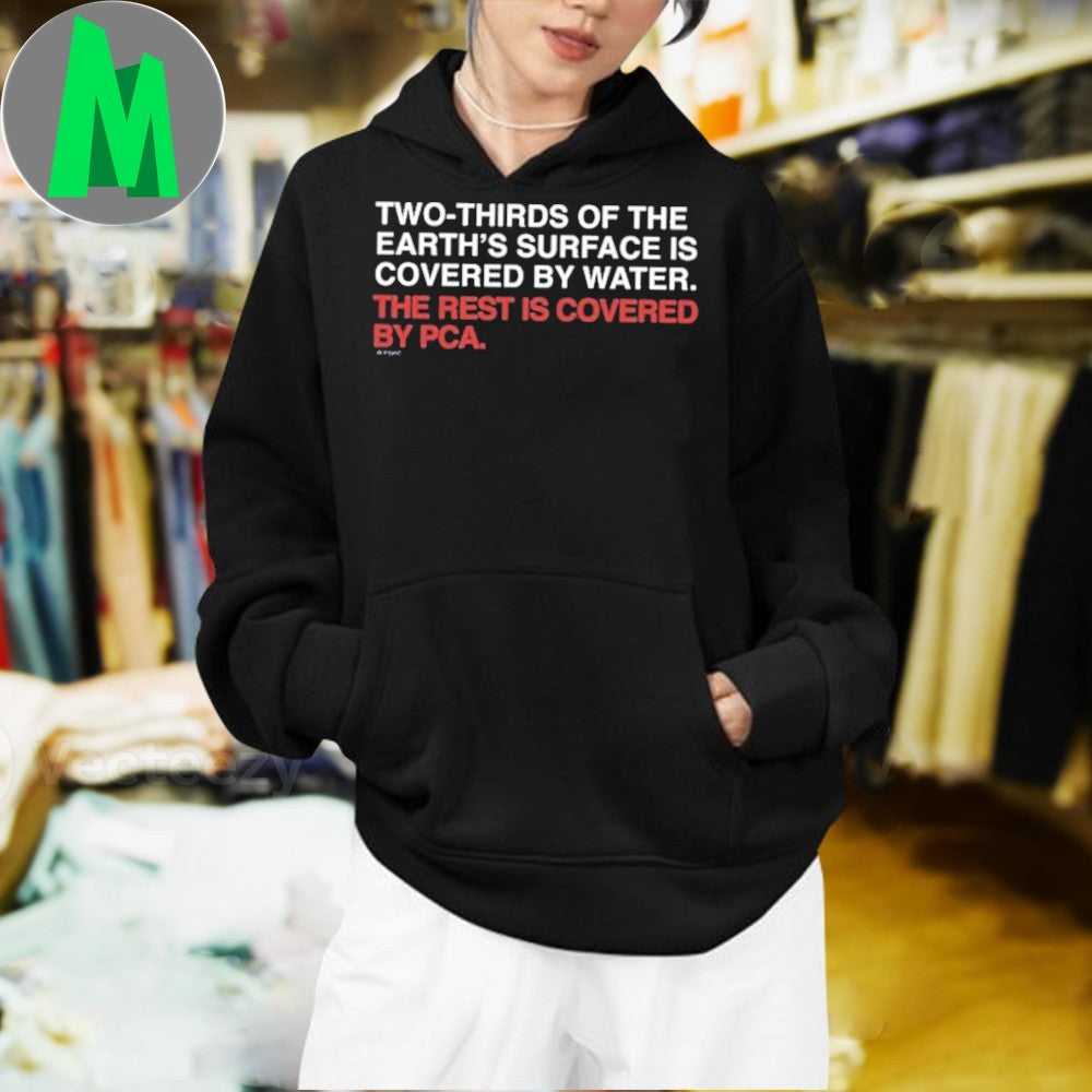 Original Petecrowallstar Two-Thirds Of The Earth’s Surface Is Covered By Water The Rest Is Covered By Pca Shirt