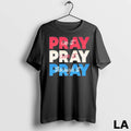 Original Pray On It Pray Over It Pray Throught It