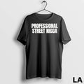 Original Professional Street Nigga