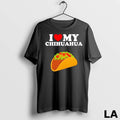 Original Taco I Love My Chihuahua