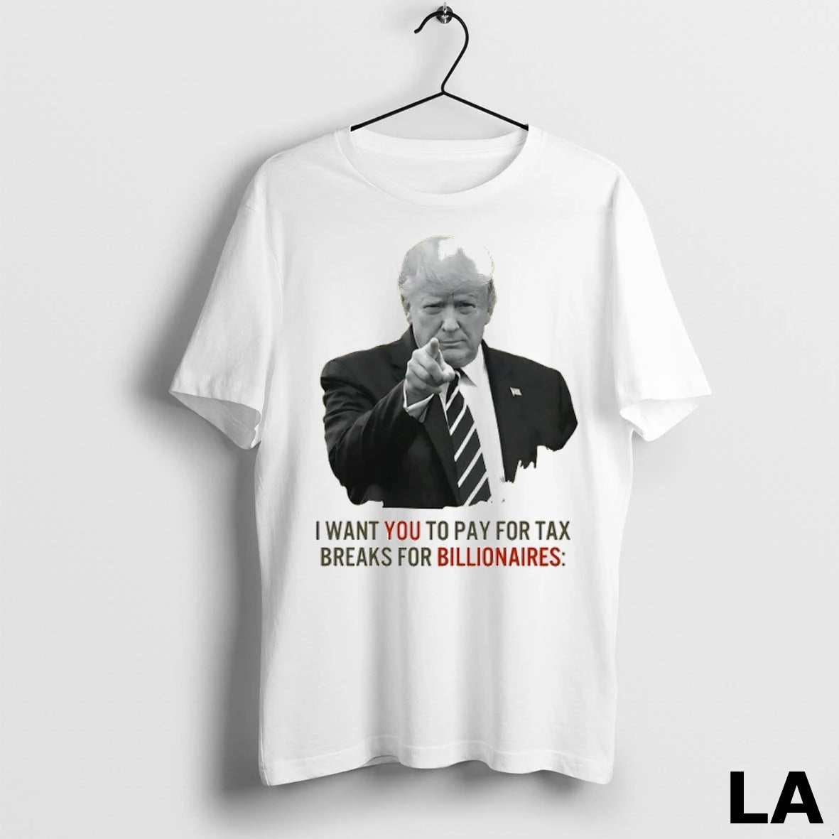 Original Trump I Want You To Pay For Tax Breaks For Billionaires