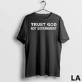 Original Trust God Not Government Long Sleve