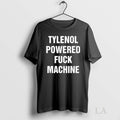 Original Tylenol Power Fuck Machine Long Sleve