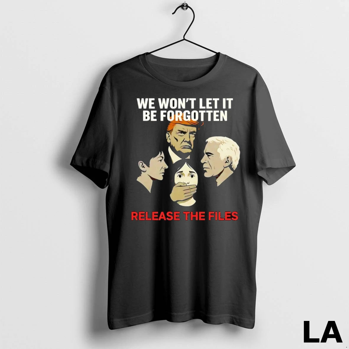 Original We Wont Let It Be Forgotten Release The Files Trump