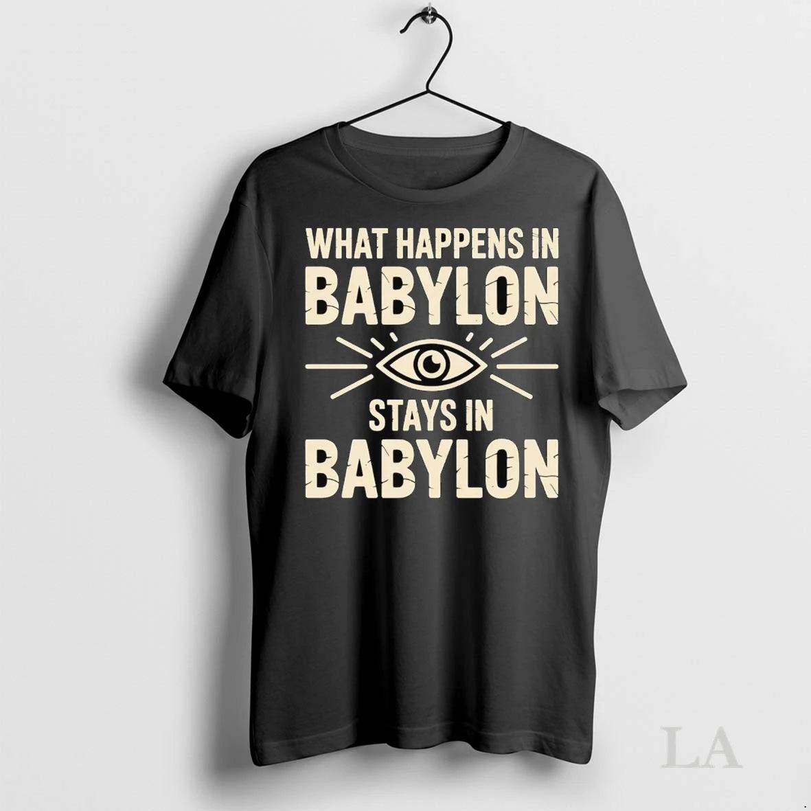 Original What Happens In Babylon Stays In Babylon